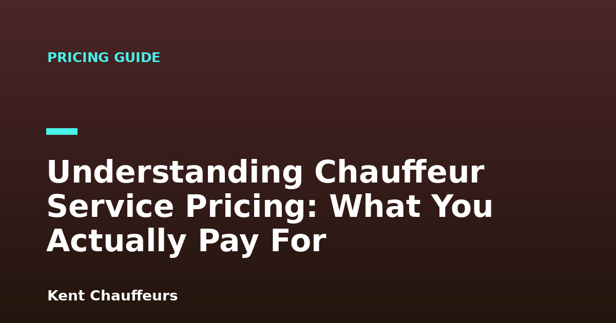 Understanding Chauffeur Service Pricing: What You Actually Pay For